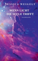 Wenn Licht die Seele trifft: Das Erwachen 3755732920 Book Cover