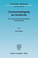 Gesetzesauslegung Im Strafrecht: Eine Analyse Der Hochstrichterlichen Rechtsprechung 3428116925 Book Cover