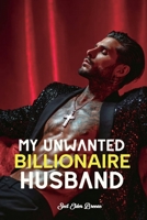 My Unwanted Billionaire Husband: (A Romantasy Novel Book 2) B0FH63VQ3Y Book Cover