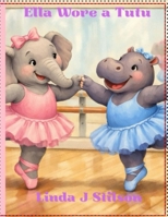 Ella Wore a Tutu B0GHNCWJKR Book Cover