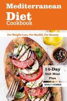 Mediterranean Diet Cookbook For Weight Loss, For Health, For Beauty: 14-day Meal 172345544X Book Cover