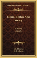 Storm-Beaten And Weary: A Novel 1245469576 Book Cover