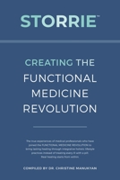 STORRIE: Creating The Functional Medicine Revolution B09VLKBV7R Book Cover