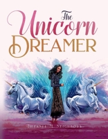 The Unicorn Dreamer 1733476105 Book Cover