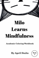 Milo Learns Mindfulness 1736889621 Book Cover