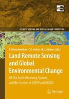 Land Remote Sensing and Global Environmental Change: Nasa's Earth Observing System and the Science of Aster and Modis 1441967486 Book Cover