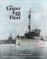The Easter Egg Fleet: American Ship Camouflage in WWI 965927470X Book Cover