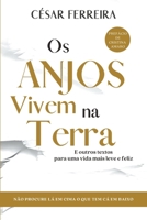 Os Anjos Vivem na Terra: E Outros Textos Para Uma Vida Mais Leve e Feliz B08VVKV2Y8 Book Cover