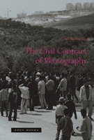The Civil Contract of Photography 1890951897 Book Cover