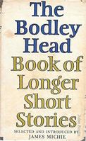 The Bodley Head Book of Longer Short Stories 0370105214 Book Cover