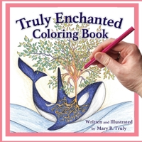 Truly Enchanted Coloring Book 1733894594 Book Cover