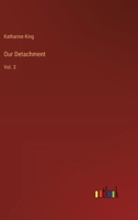 Our Detachment: Vol. 3 3385238064 Book Cover