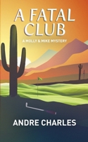A Fatal Club (A Molly & Mike Mystery) B0GF415442 Book Cover