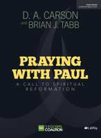 Praying With Paul: A Call to Spiritual Reformation, Study Guide 143003212X Book Cover