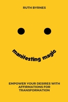 Manifesting Magic B0CCQ8DSXJ Book Cover