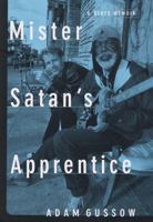 Mister Satan's Apprentice: A Blues Memoir 067945022X Book Cover