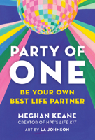 Party of One: Be Your Own Best Life Partner 1797227521 Book Cover