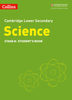 Collins Cambridge Lower Secondary Science – Lower Secondary Science Student's Book: Stage 8 0008364265 Book Cover