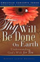 Thy Will Be Done on Earth 1606474308 Book Cover