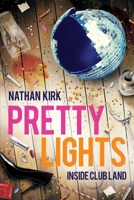 Pretty Lights: Inside Club Land 1922440256 Book Cover
