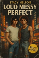 Loud Messy Perfect B0FJ9QYLJN Book Cover