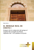 El Mensaje Real de Cristo I 6136050714 Book Cover