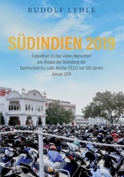 Südindien 2019 - Expedition zu den vielen Menschen: aus Anlass der Gründung der Tamilischen Ev.-Luth. Kirche (TELC) vor 100 Jahren (German Edition) 3749461260 Book Cover