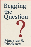 Begging the Question B0D3W9418B Book Cover