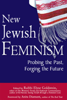 New Jewish Feminism: Probing the Past, Forging the Future 1580233597 Book Cover