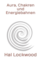 Aura, Chakren und Energiebahnen 1793964750 Book Cover