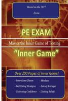 PE Exam "Inner Game": Master the Inner Game of Testing! 1976138256 Book Cover