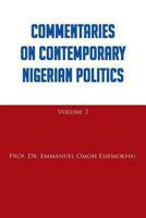 Commentaries on Contemporary Nigerian Politics 1491877308 Book Cover