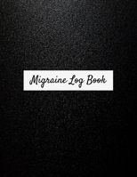 Migraine Log Book: Track & Record Headache Symptoms Triggers and More Size 8.5 "x 11"  120 Page 1700045024 Book Cover