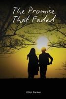The Promise That Faded 1944253955 Book Cover