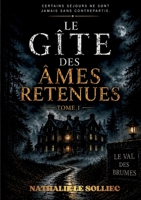 Le gîte des âmes retenues: Certains séjours ne sont jamais sans contre-partie (French Edition) 2322856940 Book Cover