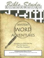 Crosswords Bible Study: Mystery Word Adventures - Old and New Testament - Christian School Student Edition 1519521138 Book Cover