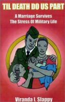 Til Death Do Us Part: A Marriage Survives the Stress of Military Life 0759654794 Book Cover