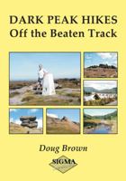 Dark Peak Hikes: Off the Beaten Track. D. Brown 185058883X Book Cover