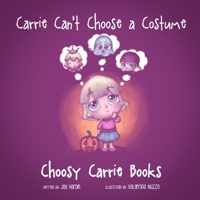 Carrie Can't Choose a Costume 1696292034 Book Cover