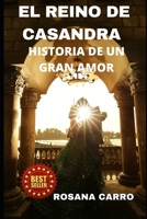 El Reino de Casandra: Historia de un gran amor B097W88CY2 Book Cover