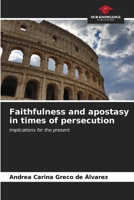 Faithfulness and apostasy in times of persecution 6206637573 Book Cover