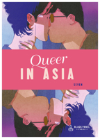 Queer in Asia 1777554055 Book Cover