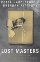 The Lost Masters: World War II and the Looting of Europe's Treasurehouses 1566491657 Book Cover