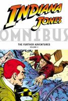 Indiana Jones Omnibus: The Further Adventures, Vol. 3 1595824375 Book Cover