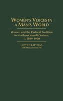 Women's Voices in A Man's World: Women and the Pastoral Tradition in Northern Somali Orature, c. 1899-1980 (Studies in African Literature) 0325001332 Book Cover