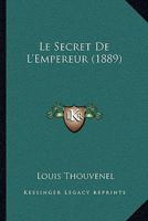 Le Secret de l'Empereur 1120509866 Book Cover