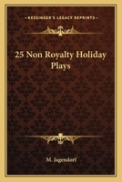 25 Non Royalty Holiday Plays 1162785586 Book Cover