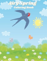 Airy Spring: Coloring Book for Toddlers ages 2-7 Spring Coloring Pages Gift for my Kids B095GJVVHT Book Cover