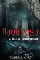 Hayabusa: A Tale of Urban Terror 1539173135 Book Cover