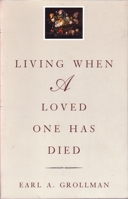 Living When a Loved One Has Died 0807027197 Book Cover